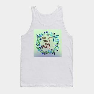 Go at your own pace Tank Top